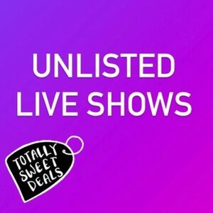 Unlisted Live Shows